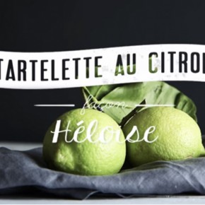 Tartelette au Citron Façon Héloise